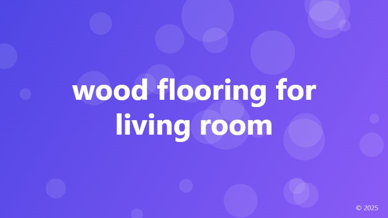 wood flooring for living room