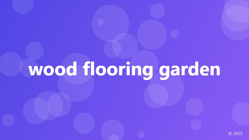 wood flooring garden