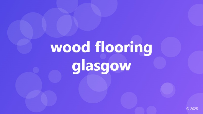 wood flooring glasgow