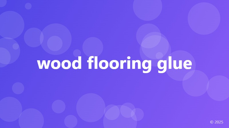 wood flooring glue
