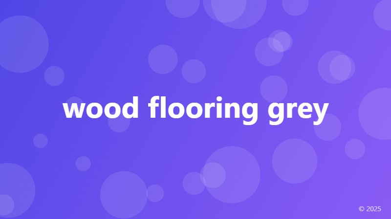 wood flooring grey
