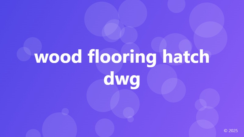 wood flooring hatch dwg