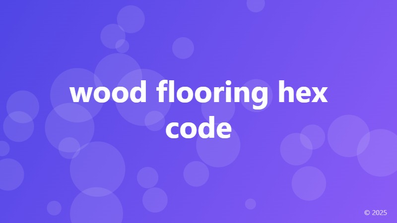 wood flooring hex code