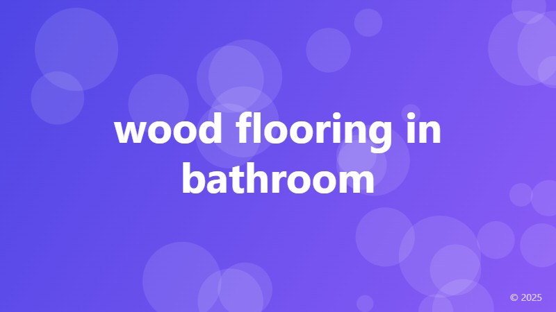 wood flooring in bathroom