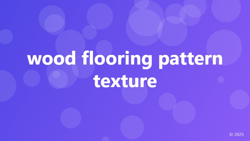 wood flooring pattern texture