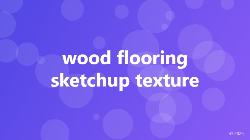 wood flooring sketchup texture