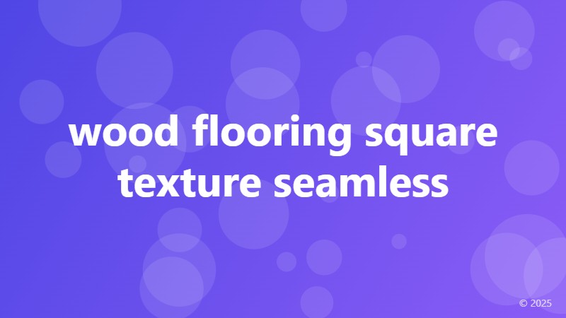 wood flooring square texture seamless
