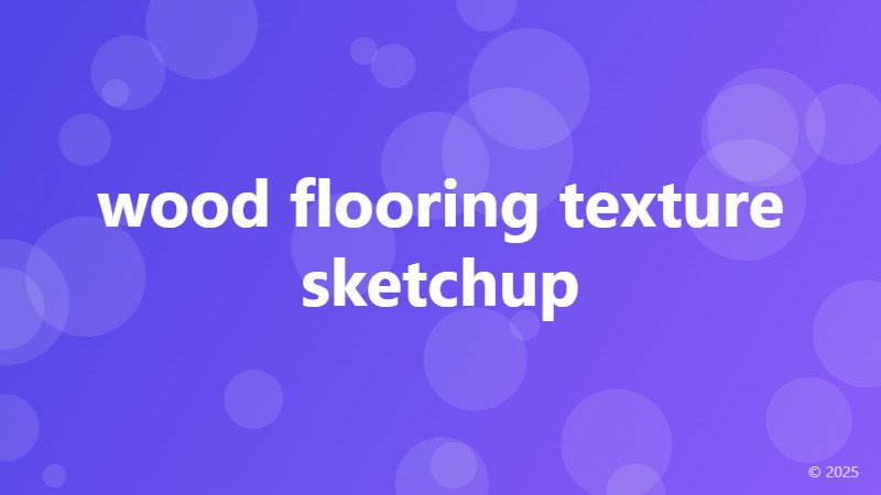 wood flooring texture sketchup