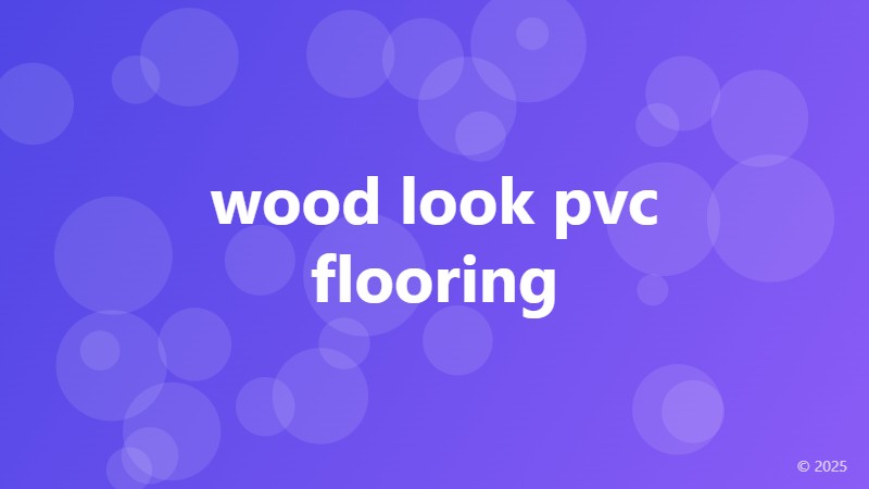 wood look pvc flooring