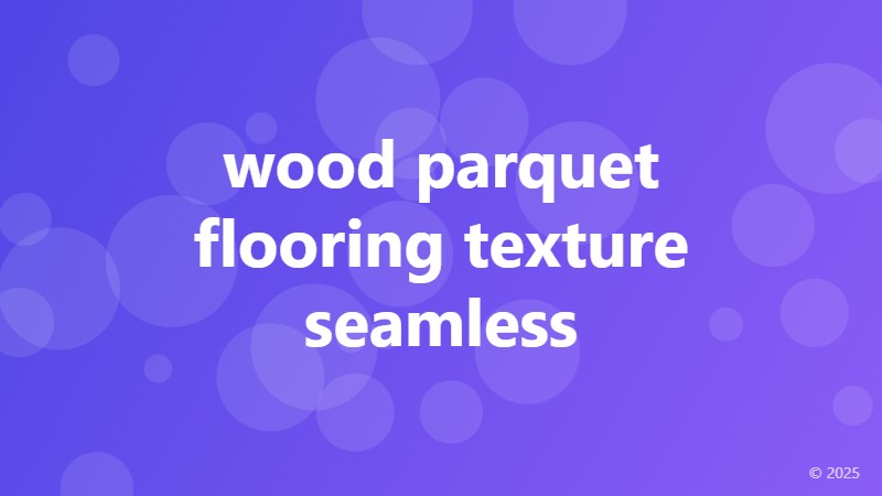 wood parquet flooring texture seamless