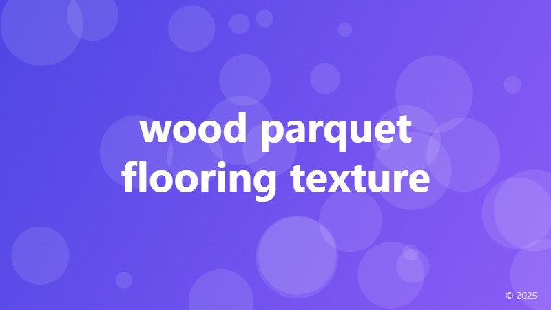 wood parquet flooring texture