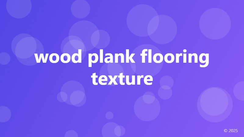 wood plank flooring texture