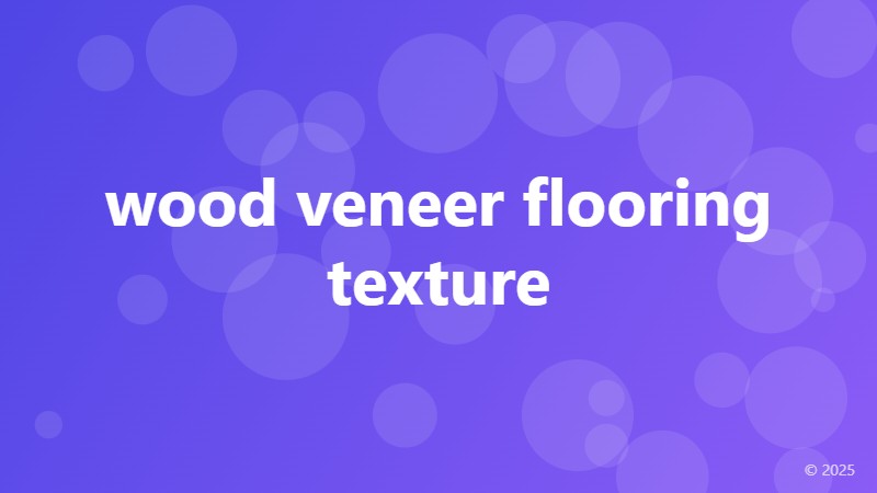 wood veneer flooring texture