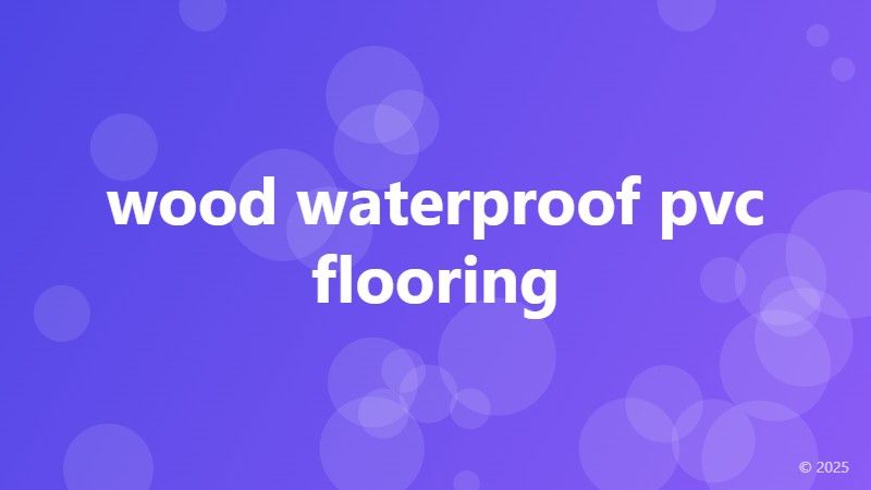 wood waterproof pvc flooring